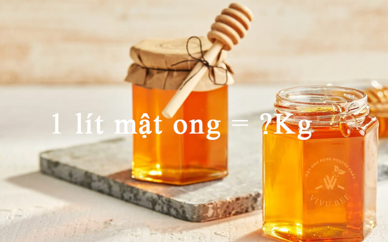 1 lít mật ong bằng bao nhiêu kg